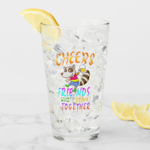 Cheers Friends Who Drink Together Glass