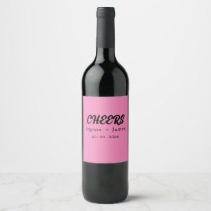 Cheers Groovy Pink Typography Names Wedding Wine Label