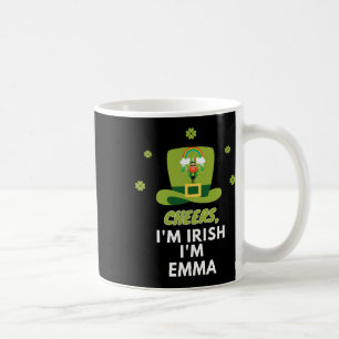 Cheers I Am Irish I Am Emma Coffee Mug