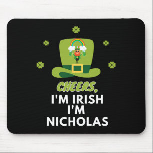Cheers I Am Irish I Am Nicholas Mouse Mat