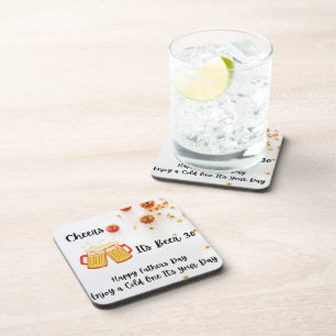 Cheers, Its Beer 30 Enjoy a Cold One Its Your Day Coaster
