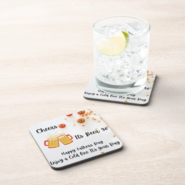 Cheers, Its Beer 30 Enjoy a Cold One Its Your Day Coaster (Right Side)