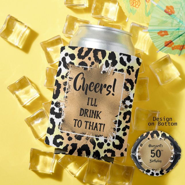 Cheers Leopard Animal Print Birthday Can Cooler (Cheers! I'll Drink to That! leopard print birthday can coolers with your name and age on the bottom)