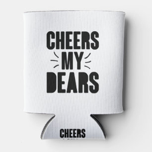 Cheers My Dear Hand-drawn Typography Design Can Cooler