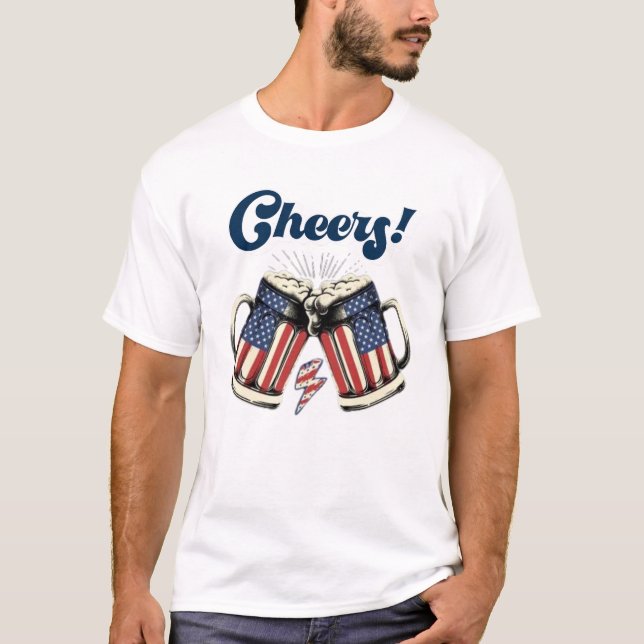Cheers! Patriotic Beer Mugs USA Flag 4th of July I T-Shirt (Front)