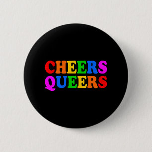 Cheers queers Copy Copy Copy Copy Copy Copy Copy 6 Cm Round Badge