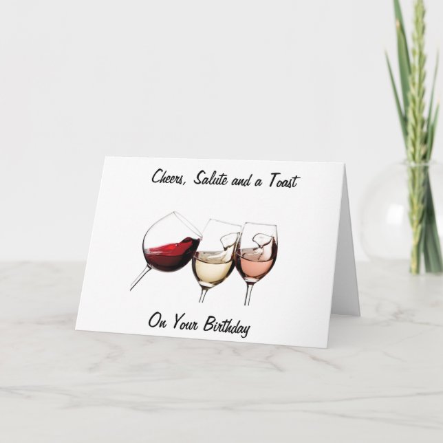 CHEERS, SALUTE AND TOAST TO YOU ON BIRTHDAY CARD (Front)