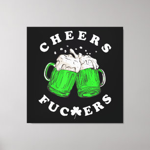 Cheers St Patricks Day Beer Drinking Funny Canvas Print