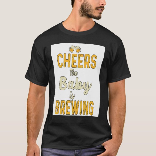 Cheers The Baby Is Brewing Homebrewing Malt Hop Br T-Shirt (Front)