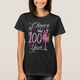 Cheers to 100 years old happy 100th birthday queen T-Shirt