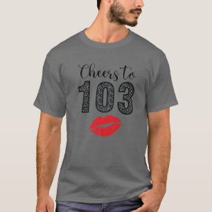 Cheers To 103 Years Lips Happy Birthday Leopard Bo T-Shirt