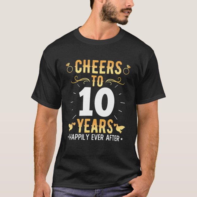 Cheers To 10 Years Married Couples 10Th Wedding An T-Shirt (Front)