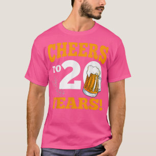 Cheers To 20 Year Drinking Beer Funny Birthday Par T-Shirt