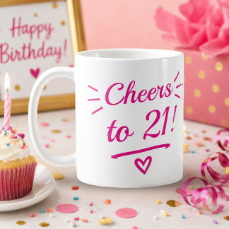 Cheers to 21 Funny Pink Milestone Birthday Coffee Mug
