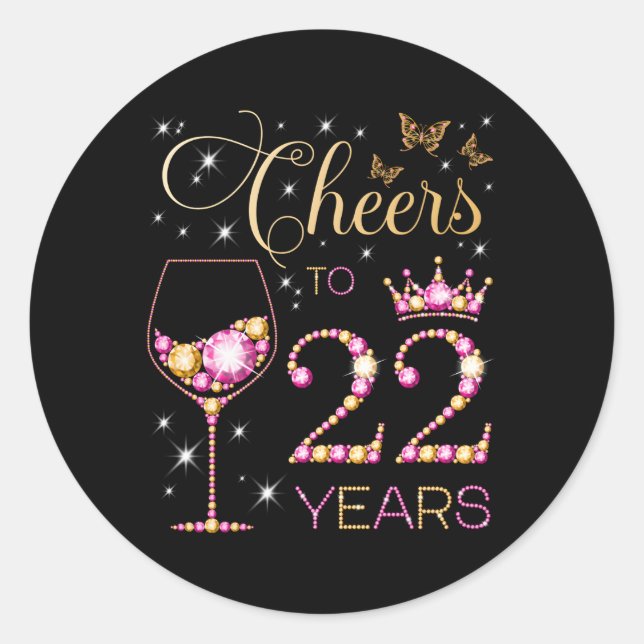 Cheers To 22 Py Bday Classic Round Sticker (Front)