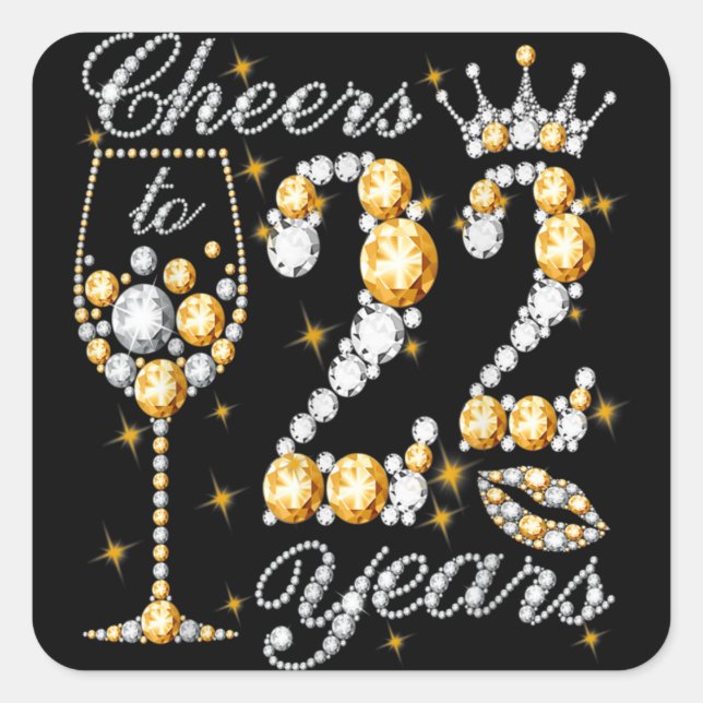 Cheers To 22 Years Old Happy 22th Birthday Queen D Square Sticker (Front)