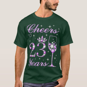 Cheers to 23 Years Old Women 23rd Birthday T-Shirt