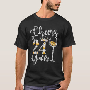 Cheers To 24 Years Old Happy 24Th Birthday Queen D T-Shirt