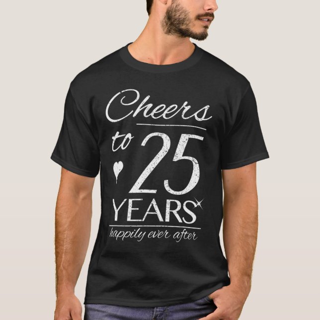 Cheers To 25 Years Married Couples 25th Wedding An T-Shirt (Front)