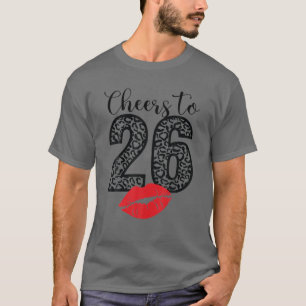 Cheers To 26 Years Lips Happy Birthday Leopard Bor T-Shirt