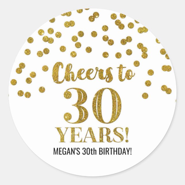 Cheers to 30 Years Birthday Gold Confetti Classic Round Sticker (Front)