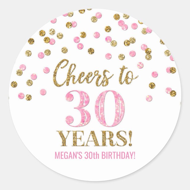 Cheers to 30 Years Birthday Pink Gold Confetti Classic Round Sticker (Front)