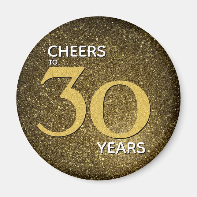 Cheers to 30 Years Black Gold 30th Birthday Magnet (Front)