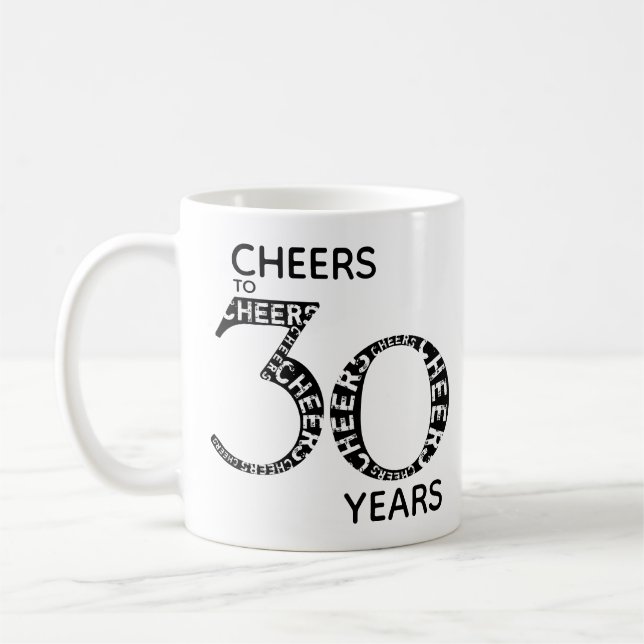 Cheers to 30 Years Black White 30th Birthday Coffee Mug (Left)
