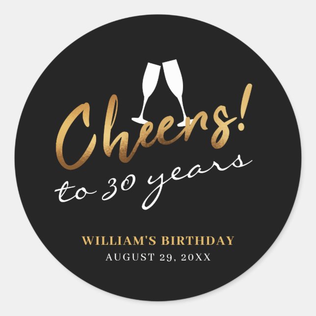 Cheers to 30 Years Gold Black Chic Adult Birthday Classic Round Sticker (Front)