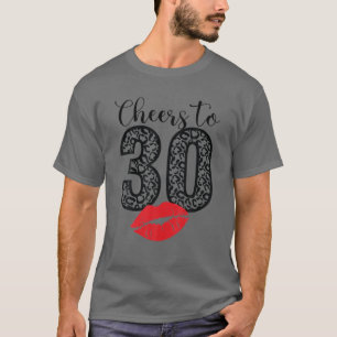 Cheers To 30 Years Lips Happy Birthday Leopard Bor T-Shirt