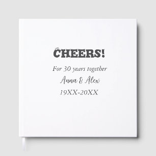 Cheers to 30 years together anniversary add name d guest book