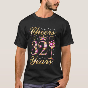 Cheers to 32 Years 32nd Birthday Party Woman Princ T-Shirt
