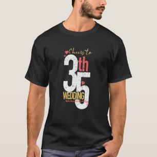 Cheers To 35 Years 35th Wedding Anniversary T-Shirt