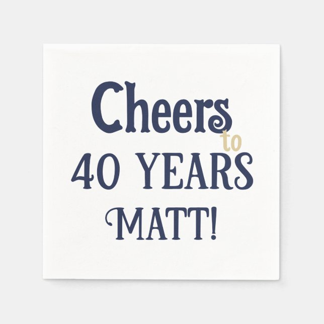 Cheers to 40 Years 40th Birthday Blue and Gold  Napkin (Front)