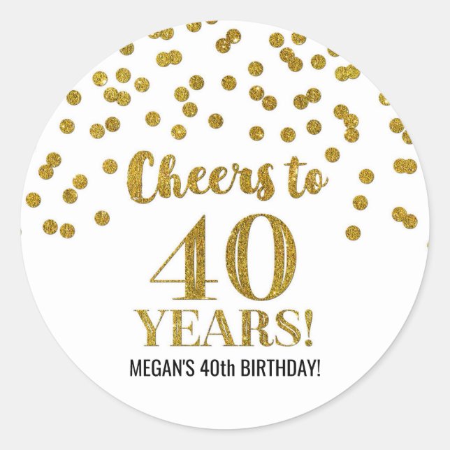 Cheers to 40 Years Birthday Gold Confetti Classic Round Sticker (Front)