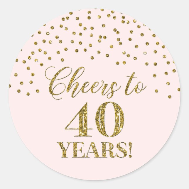 Cheers to 40 Years Birthday Pink Gold Confetti Classic Round Sticker (Front)