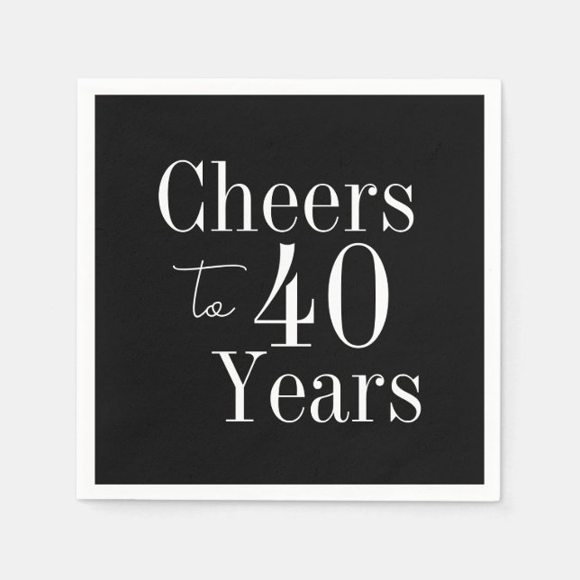 Cheers to 40 Years Black White 40th Birthday Party Napkin (Front)