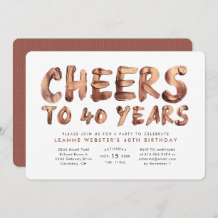 Cheers to 40 years fortieth birthday rose gold invitation