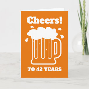Cheers to 42 years 42nd beer Birthday card for men