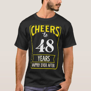 Cheers to 48 years happily ever after T-Shirt