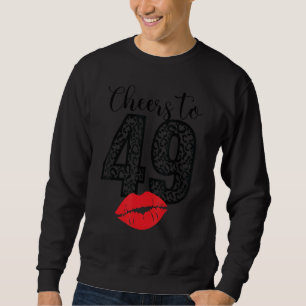 Cheers To 49 Years Lips Happy Birthday Leopard Bor Sweatshirt