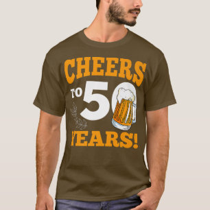 Cheers To 50 Year Drinking Beer Funny Birthday Par T-Shirt