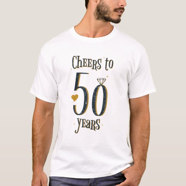 Cheers To 50 Years - 50Th Wedding Anniversary T-Shirt (Front)