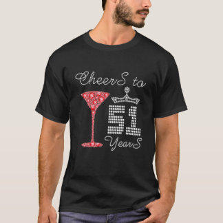 Cheers To 51 Years 51St Birthday Party Outfit Born T-Shirt