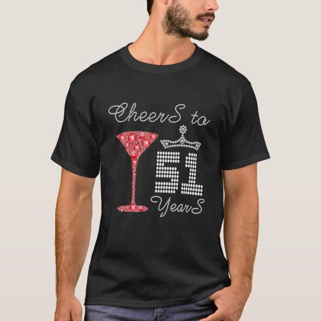 Cheers To 51 Years 51St Birthday Party Outfit Born T-Shirt (Front)