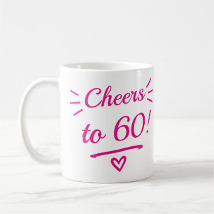 Cheers to 60 Funny Pink Milestone Birthday Coffee Mug