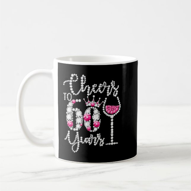 Cheers To 60 Year Old Gift 60th Birthday Queen Dri Coffee Mug (Left)