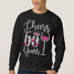 Cheers To 60 Year Old Gift 60th Birthday Queen Sweatshirt<br><div class="desc">Cheers To 60 Year Old Gift 60th Birthday Queen Drink Wine T-Shirt</div>