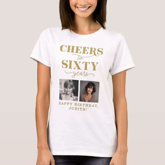 Cheers to 60 Years 2 Photo 60th Birthday T-Shirt (Front)