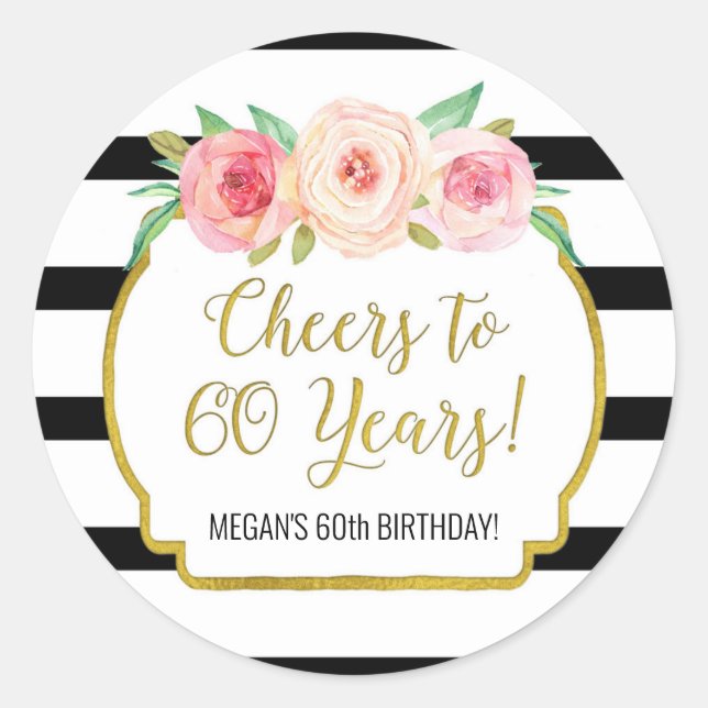 Cheers to 60 Years Birthday Black Stripes Flowers Classic Round Sticker (Front)